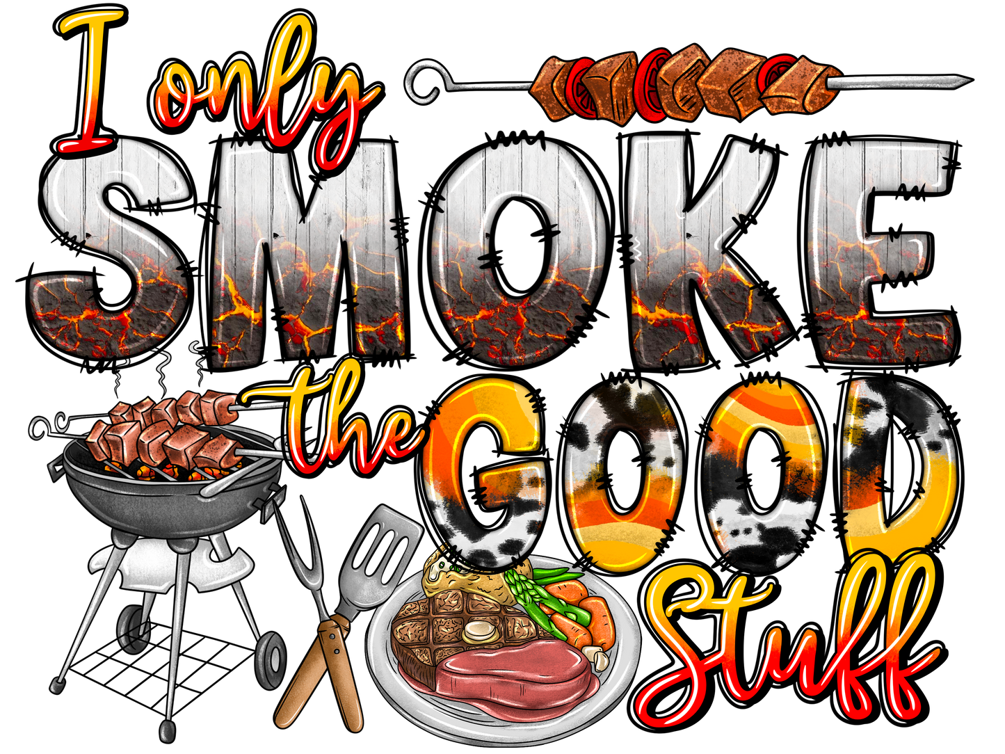 Shirt - Only Smoke the Good Stuff