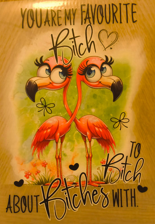 Flamingo Favorite Bitch